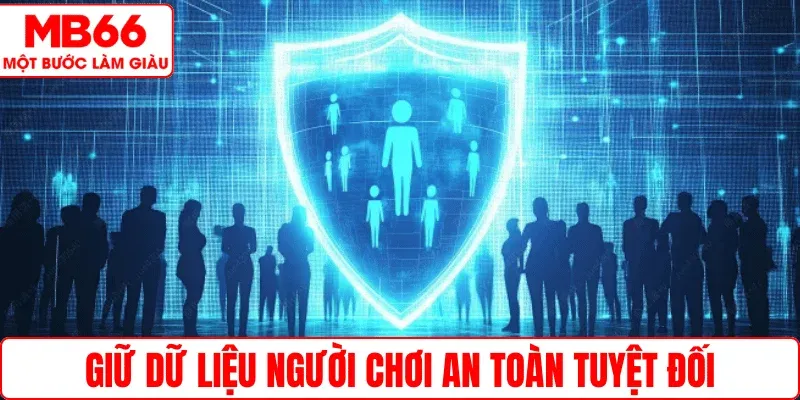 Giữ dữ liệu người chơi an toàn tuyệt đối