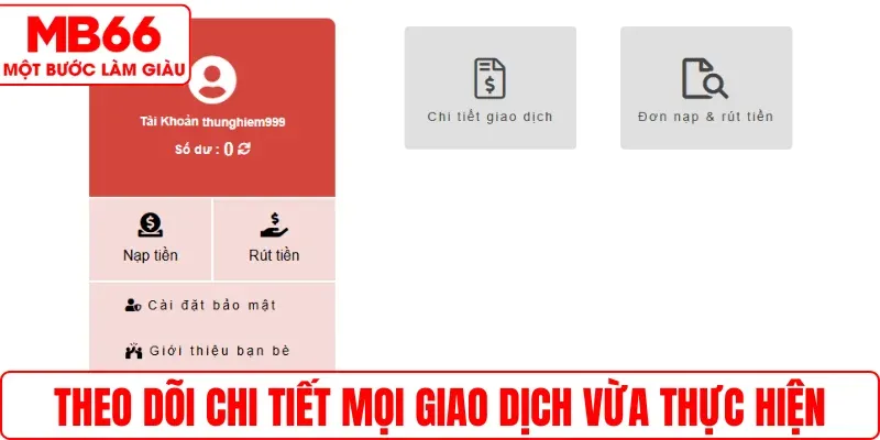 Theo dõi chi tiết mọi giao dịch vừa thực hiện