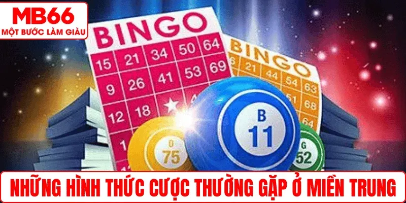 Những hình thức cược thường gặp ở miền Trung