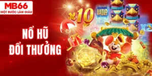Nổ Hũ Đổi Thưởng MB66 – Trải Nghiệm Slot Săn Hũ Hấp Dẫn